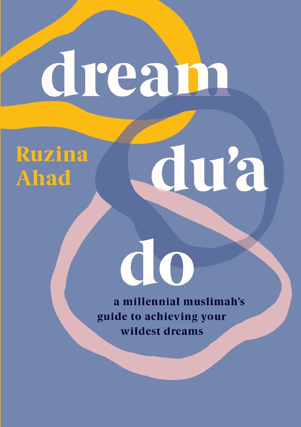 Dream Du'a Do by Rozaina Ahad