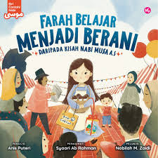 Farah Belajar Menjadi Berani Daripada Kisah Nabi Musa A.S