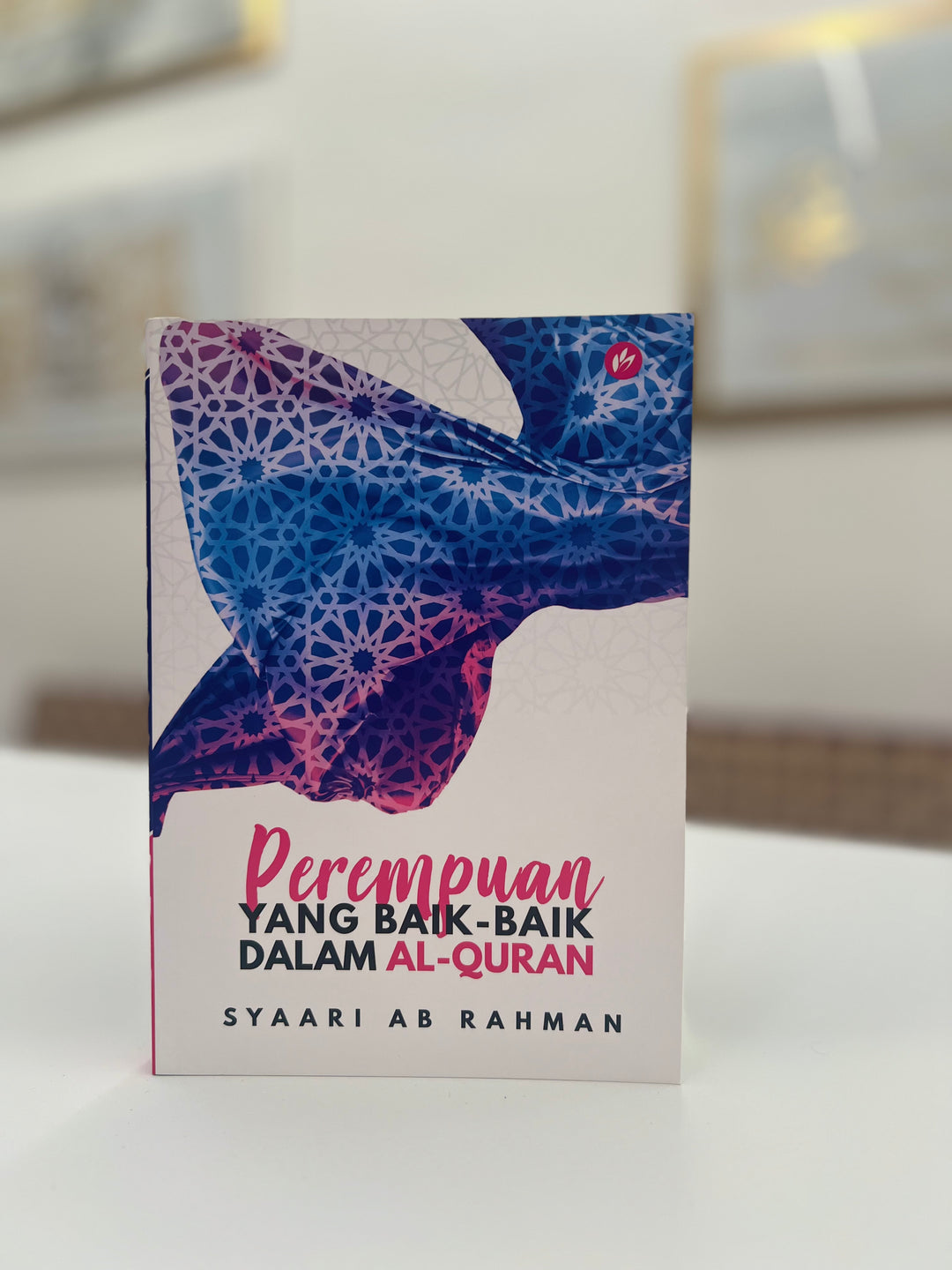 Perempuan Yang Baik-baik Dalam Al-Quran By Syaari Ab Rahman