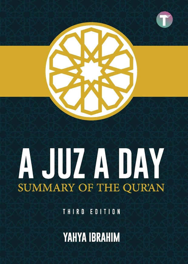 A Juz a Day: Summary of the Qur'an by Yahya Ibrahim