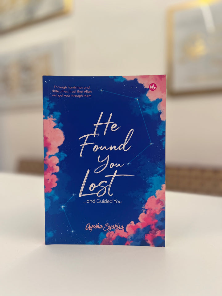 He Found You Lost and Guided You by Ayesha Syahira