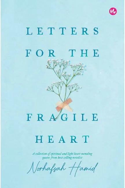 Letters For the Fragile Heart (Softcover) by Norhafsah Hamid