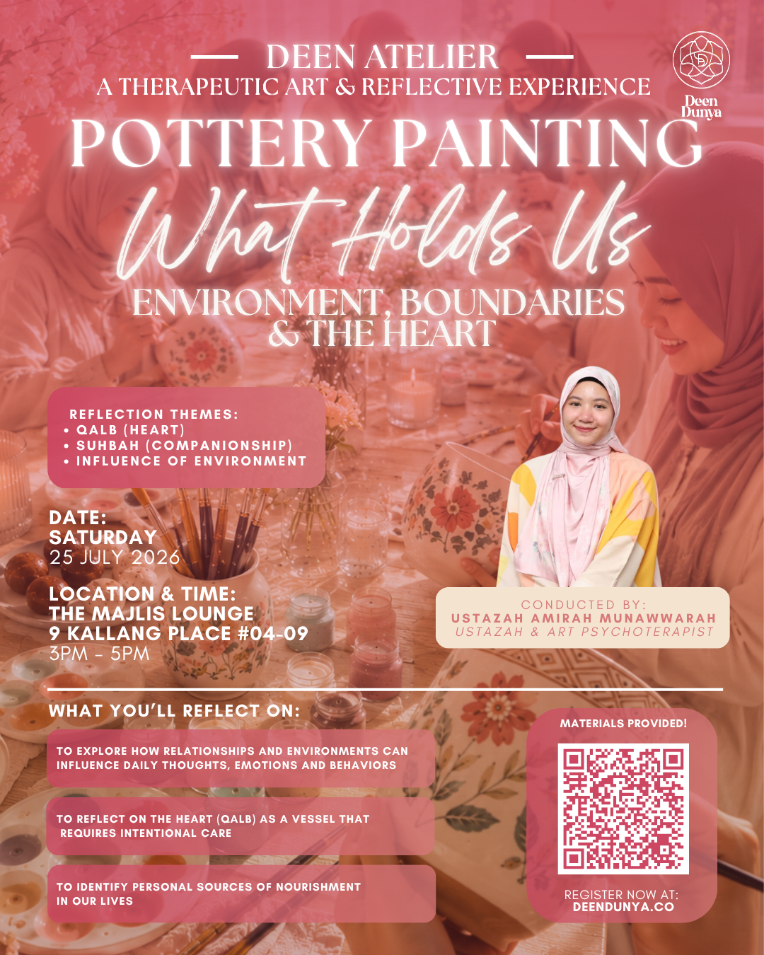 DEEN ATELIER | POTTERY PAINTING - WHAT HOLDS US BY USTAZAH AMIRAH MUNAWWARAH