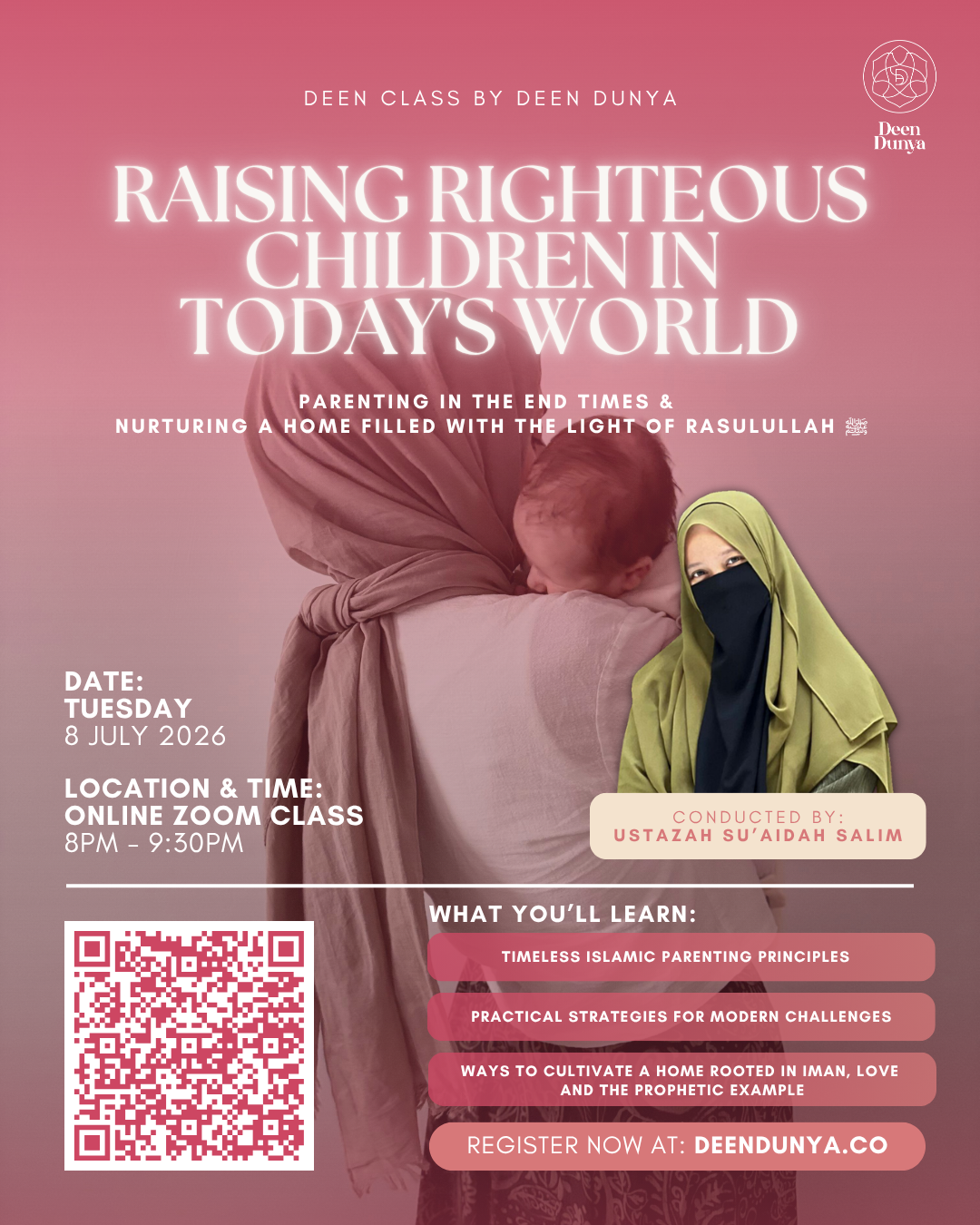 RAISING RIGHTEOUS CHILDREN IN TODAY'S WORLD BY USTAZAH SU'AIDAH SALIM | JULY DEEN CLASS