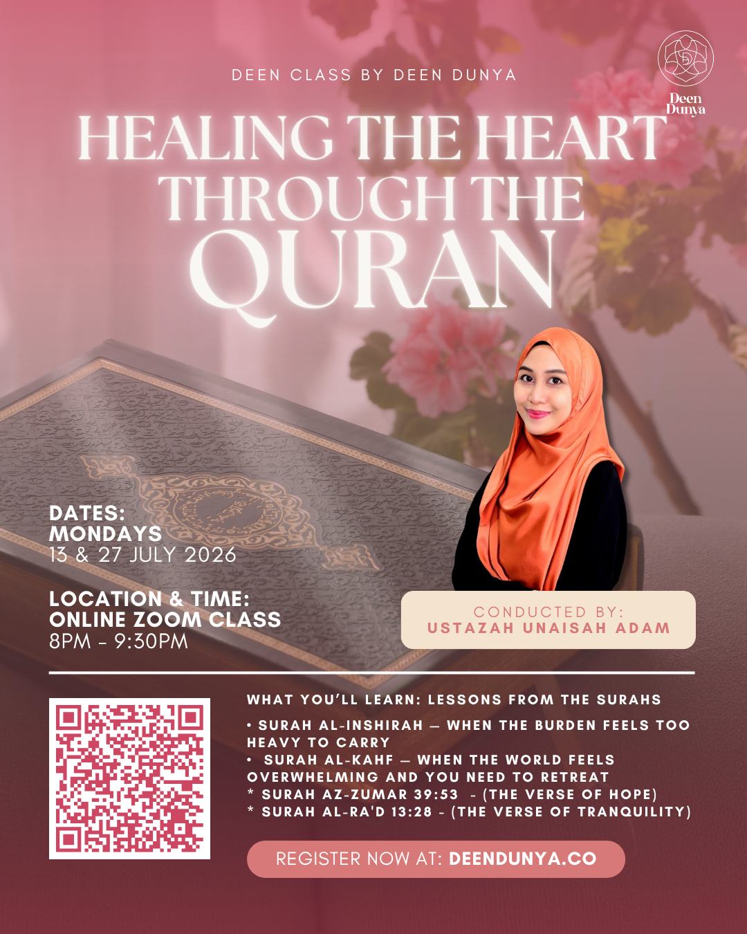HEALING THE HEART THROUGH THE QURAN USTAZAH UNAISAH | JULY DEEN CLASS