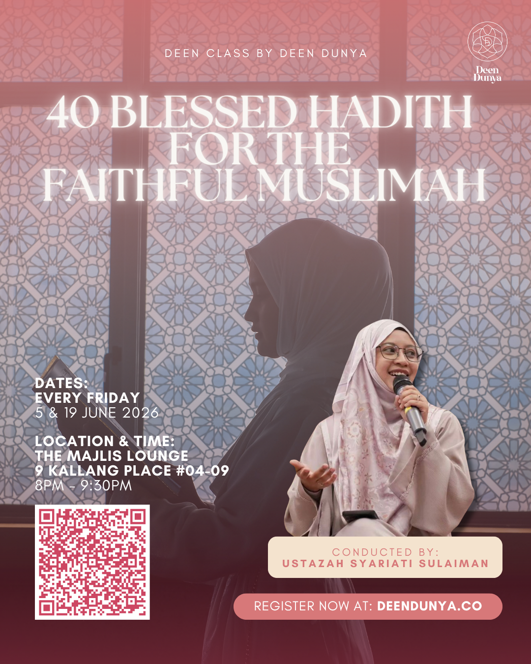 DEEN CLASS | 40 BLESSED HADITH FOR THE FAITHFUL MUSLIMAH BY USTAZAH SYARIATI SULAIMAN