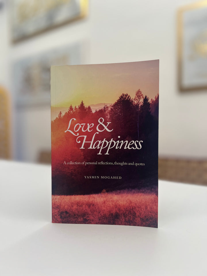 Love & Happiness : A Collection of Personal Reflections, Thoughts and Quotes (New Edition)