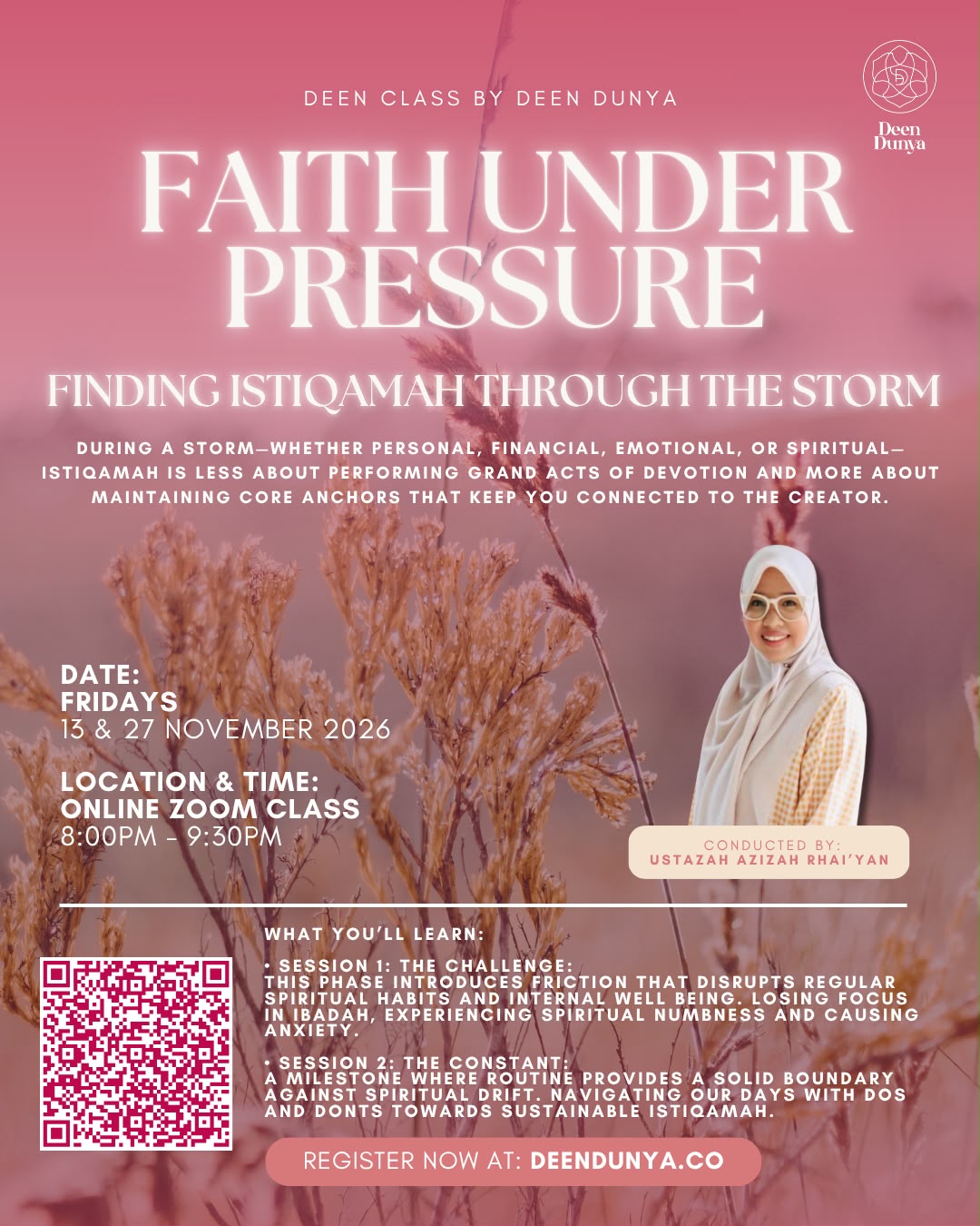 Faith Under Pressure: Finding Istiqamah through the Storm by Ustazah Azizah | November Deen Class
