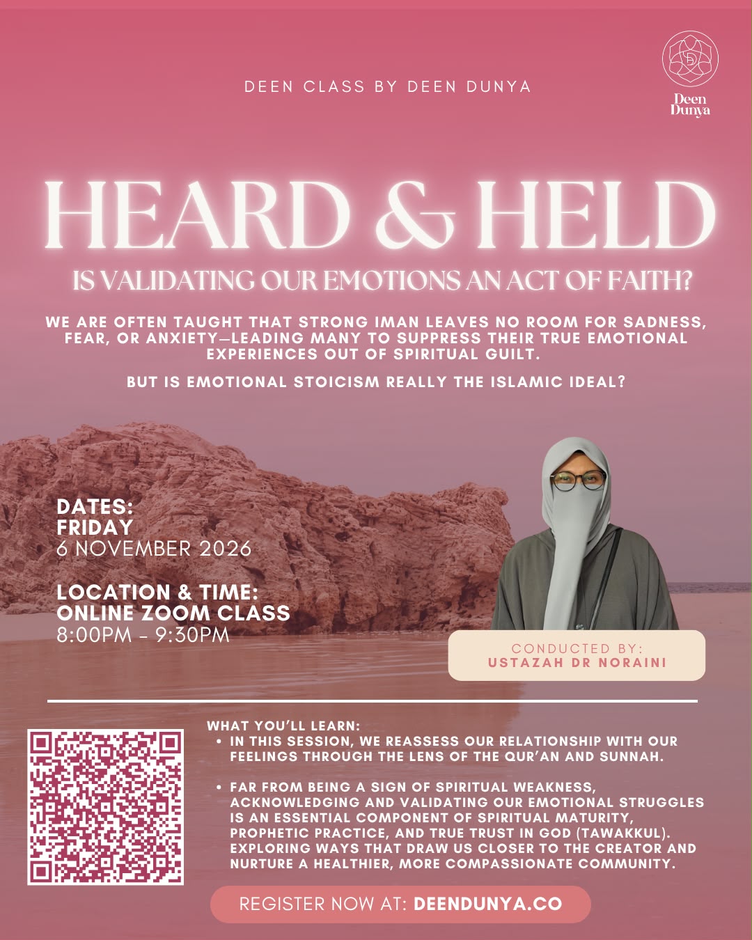 Heard & Held: Validating Our Emotions, An Act of Faith? by Ustazah Dr Noraini | November Deen Class