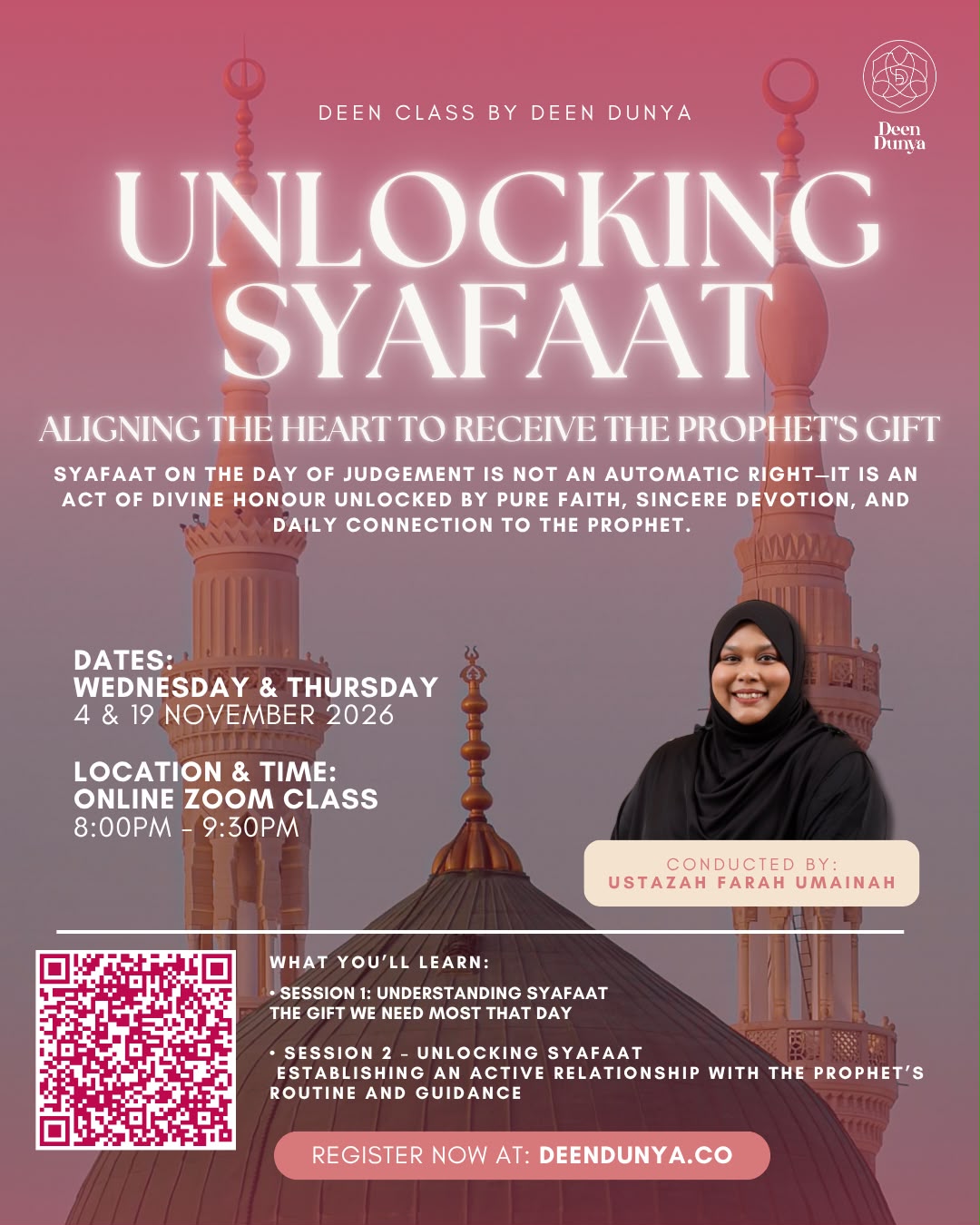 Unlocking Syafaat: Aligning the Heart to Receive The Prophet's Gift by Ustazah Farah | November Deen Class