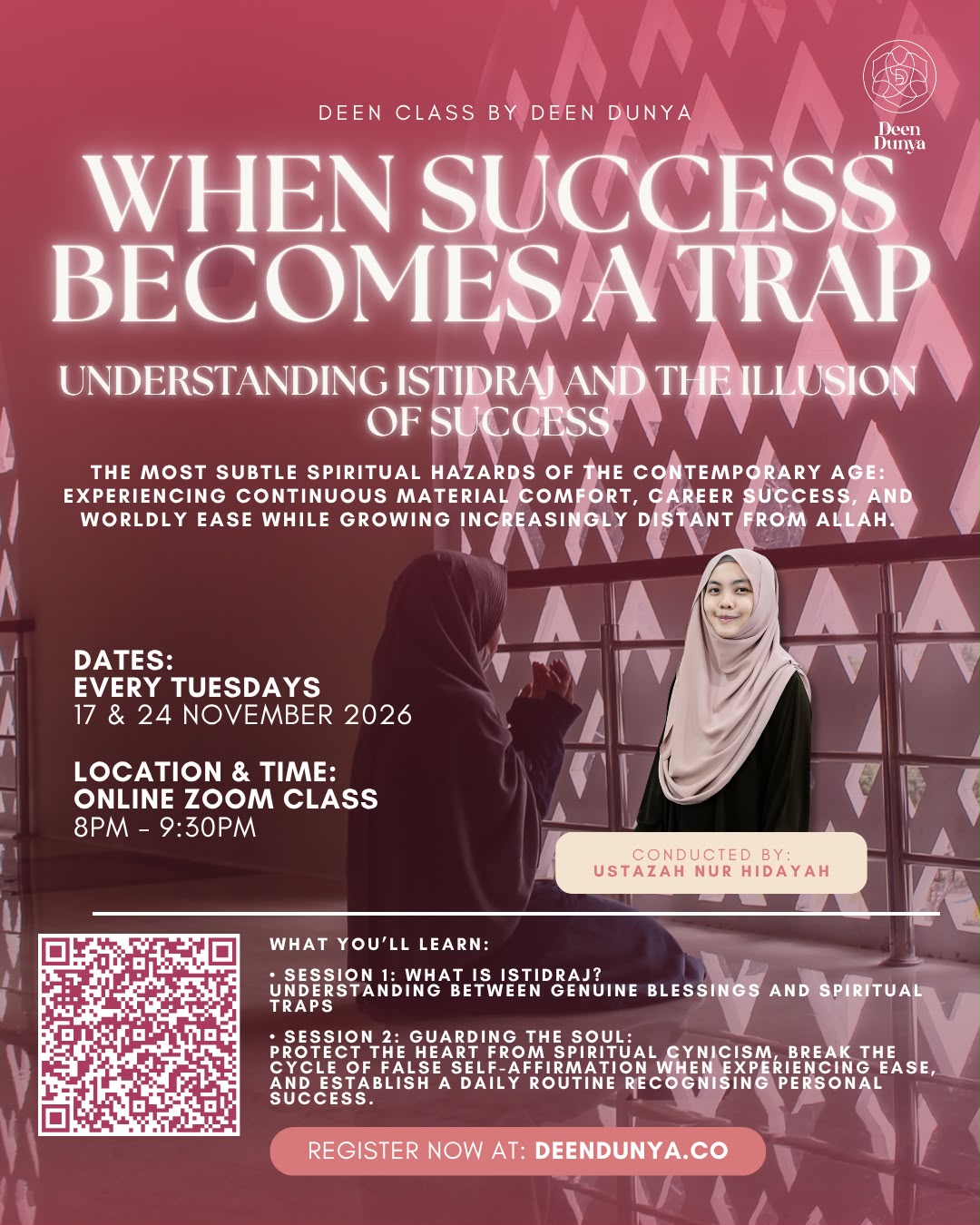 When Success Becomes a Trap: Understanding Istidraj and the Illusion of Success by Ustazah Hidayah | November Deen Class