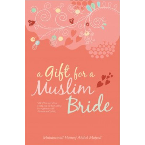A Gift For A Muslim Bride By Muhammad Haneef Abdul Majeed